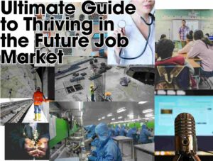 Ultimate Guide to Thriving in the Future Job Market