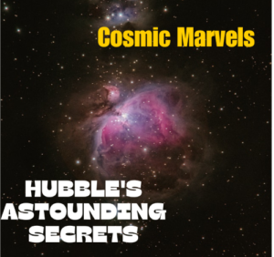 Cosmic Marvels